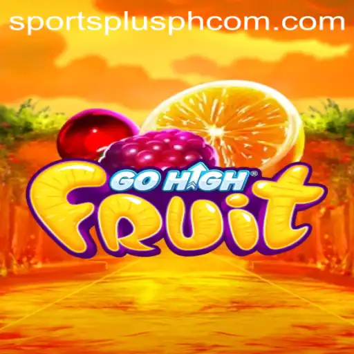 Exploring GoHighFruit with SportsPlus PH