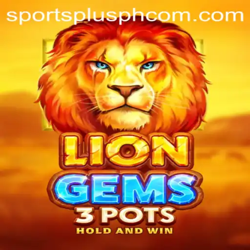 Discover the Thrills of LionGems3pots: The Latest Sensation in Online Gaming