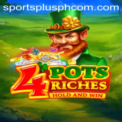 4potsriches: Revolutionizing the Gaming Experience with SportsPlus PH